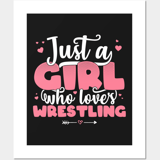 Just A Girl Who Loves Wrestling - Cute wrestler gift graphic Wall Art by theodoros20